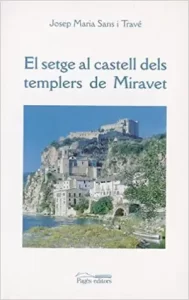 El Asedio en el castillo templario de Miravet